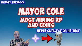 Mayor Cole - How to Make Most Money and Mining XP - Hypixel Skyblock