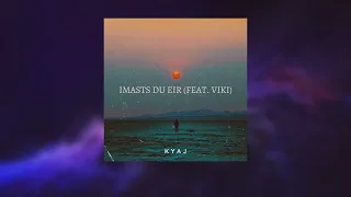 Kyaj ft. Viki - Imasts du eir ( Official audio )