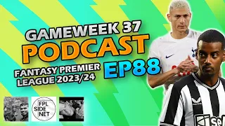 FPL Double Gameweek 37 Podcast | Fantasy Premier League Tips 23/24