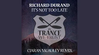 It's Not Too Late (Ciaran McAuley Extended Mix)