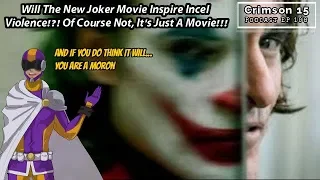 Will The New Joker Movie Inspire Incel Violence!?! Of Course Not, It's Just A Movie!!!