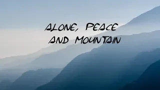Alone, Peace And Mountain | Beautiful Ambient Mix