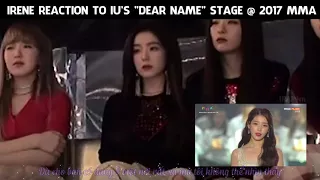 Irene reaction to IU's "Dear Name" stage @ MMA 2017