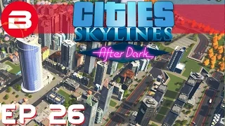 Cities Skylines After Dark - Metro A Go-Go - Ep 26 (City Building Gameplay)