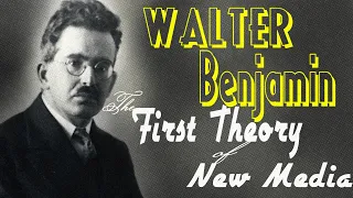 Walter Benjamin: The First Theory of New Media