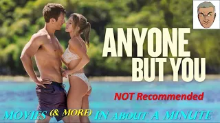 Movies & More in about a Minute – Anyone But You