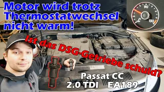 Passat CC 2.0 TDI DSG-Thermostat-Wechsel. Motor wird nicht warm! EA189 - EA288