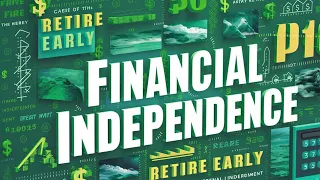 How to Achieve Financial Freedom and Retire Early | Financial Independence Retire Early (FIRE)