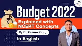 Union Budget 2022 explained in English by Dr Gaurav Garg