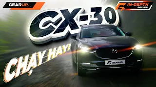 Mazda CX-30 - một chiếc xe HAY nhưng sẽ luôn 'khó gặp' | GearUp In-depth Review