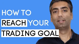 Steps to Reach your Trading Goals