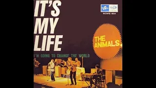 The Animals  - It's My Life - 1965 (STEREO in)