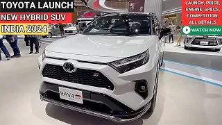 TOYOTA ALL NEW HYBRID SUV LAUNCH INDIA 2024 ALL DETAILS | TOYOTA RAV4 ALL DETAILS