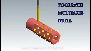 MASTERCAM MULTIAXIS : ToolPath DRILL