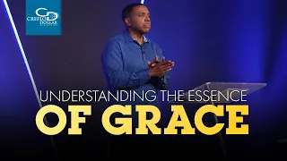 Understanding the Essence of Grace - Wednesday Morning Service