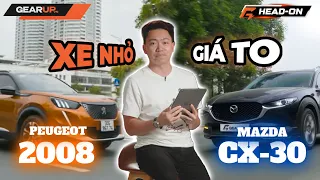 Khi Mazda CX30 đối đầu Peugeot 2008: cùng "NHỎ, CHẠY HAY và GIÁ CAO" | GU Head-on