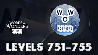 Words of Wonders: Guru Levels 751 - 755 Answers