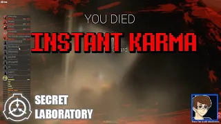 INSTANT KARMA! [SCP: Secret Laboratory]