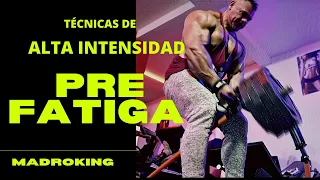 Método de PRE FATIGA , Técnicas de alta intensidad