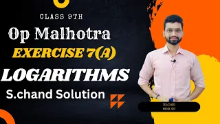 Crack Logarithms with Class 9th Op Malhotra Solutions Exercise 7(A)