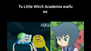 Que pro meme versión Little Witch Academia