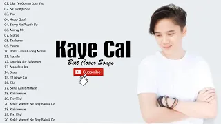 Kaye Cal Nonstop Song Compilation - OPM Playlist 2023