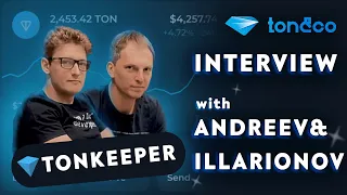 ИНТЕРВЬЮ С TONKEEPER | Олег Андреев и Олег Илларионов делятся мнениями о будущем TON | Ton&Co