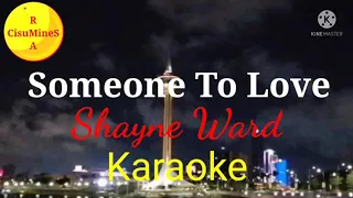 Someone To Love - Shayne Ward (Karaoke Version)