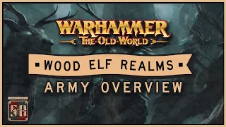 Old World Army Guide: Wood Elves Overview