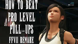 Final Fantasy VII Remake: How to beat pro level pull-ups (peeress of pullups) | White_Pointer Gaming