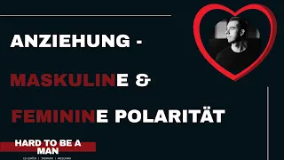 Anziehung - maskuline & feminine Polarität (Mindset)