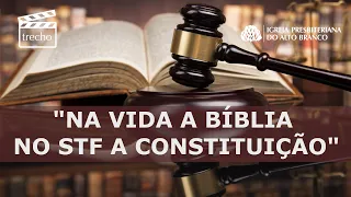 "Na vida a bíblia, no STF a constituição" - Trecho | Rev. Augusto Brayner