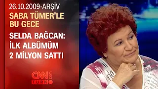 Selda Bağcan’dan Çemberimde Gül Oya şarkısı - Saba Tümer'le Bu Gece - 26.09.2009