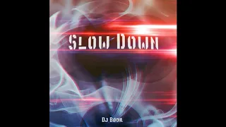 Dj Boor-Slow Down