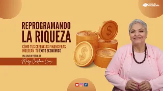 REPROGRAMANDO LA RIQUEZA CON MARY CARDONA LENIS