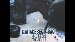 Qarakesek x BAGI ЖАЛГАН