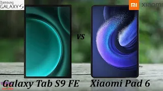 samsung galaxy tab s9 FE vs xiaomi pad 6