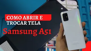 Como Abrir E Trocar A tela Samsung A51