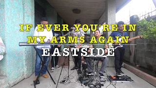 If Ever You're In My Arms Again - Eastside Band Cover