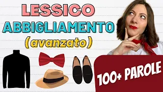 Lessico MODA e ABBIGLIAMENTO in italiano: Come descrivere ciò che indossi (lezione avanzata) 🇮🇹