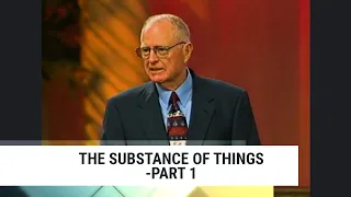 The Substance of Things-Part 1, Charles Capps-Concepts of Faith #138