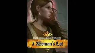 Kingdom Come: Deliverance - DLC A WOMAN'S LOT (Женская доля). Прохождение. Часть 1.