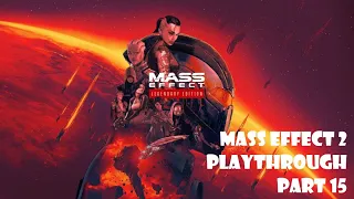 Mass Effect Legendary Edition - Mass Effect 2 Playthrough - Part 15 [PS5][Paragon]