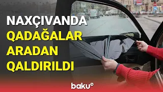 Naxçıvanda qadağalar aradan qaldırıldı - BAKU TV