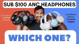 Best ANC Headphones UNDER $100