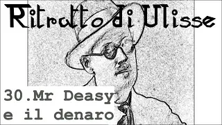 Ritratto di Ulisse #30 (Joyce) Mr Deasy e il denaro