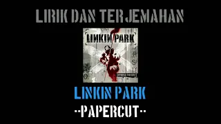 Papercut - Linkin Park (lirik terjemahan)