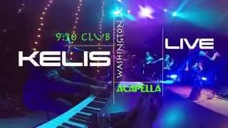 Kelis Acapella LIVE @ 9:30 club