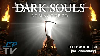 Dark Souls Remastered - Full Playthrough - Deathless All Bosses + DLC [No Commentary]