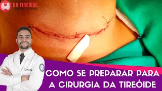 Como se preparar para a cirurgia da tireóide | Dr Jônatas Catunda